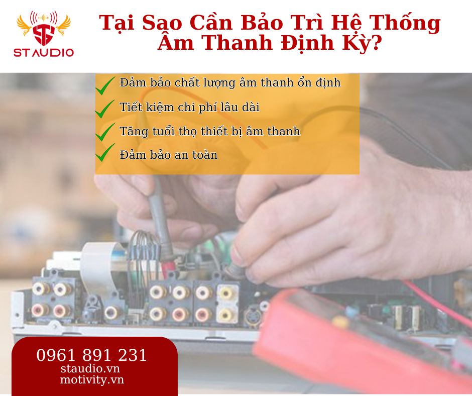 Tại Sao Cần Bảo Trì Hệ Thống Âm Thanh Định Kỳ?